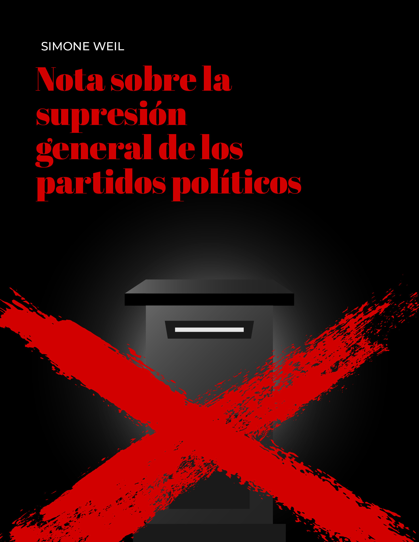 Nota sobre la supresión general de los partidos políticos"